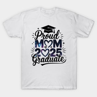 Proud Mom Of A Class Of 2025 Graduate 2025 Senior Mom 2025 T-Shirt